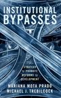 Mariana Mota Prado: Institutional Bypasses, Buch