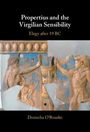 Donncha O'Rourke: Propertius and the Virgilian Sensibility, Buch