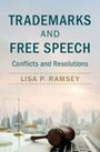 Lisa P Ramsey: Trademarks and Free Speech, Buch