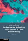 Linlin Sun: International Environmental Obligations and Liabilities in Deep Seabed Mining, Buch