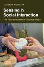 Lorenza Mondada: Sensing in Social Interaction, Buch