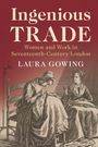 Laura Gowing: Ingenious Trade, Buch