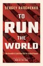 Sergey Radchenko: To Run the World, Buch