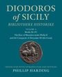 Diodoros of Sicily: Bibliotheke Historike: Volume 2, Books 16-17: The Rise of Macedon Under Philip II and the Conquests of Alexander III (the Great), Buch