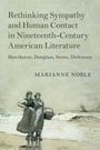 Marianne Noble: Rethinking Sympathy and Human Contact in Nineteenth-Century American Literature, Buch