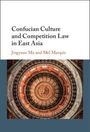 Jingyuan Ma: Confucian Culture and Competition Law in East Asia, Buch