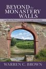 Warren C. Brown: Beyond the Monastery Walls, Buch