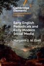 Margaret J. M. Ezell: Early English Periodicals and Early Modern Social Media, Buch