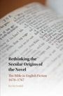 Kevin Seidel: Rethinking the Secular Origins of the Novel, Buch