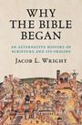 Jacob L. Wright: Why the Bible Began, Buch