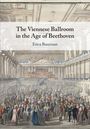 Erica Buurman: The Viennese Ballroom in the Age of Beethoven, Buch