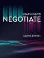 Georg Berkel: Learning to Negotiate, Buch