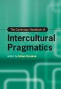 : The Cambridge Handbook of Intercultural Pragmatics, Buch