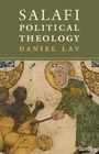 Daniel Lav: Salafi Political Theology, Buch