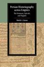 Sholeh A Quinn: Persian Historiography Across Empires, Buch