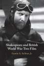 Jr. Garrett A. Sullivan: Shakespeare and British World War Two Film, Buch