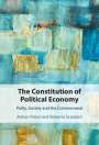Adrian Pabst (University of Kent, Canterbury): The Constitution of Political Economy, Buch