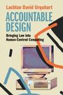 „Lachlan David Urquhart: ACCOUNTABLE DESIGN: Bringing Law into Human-Centred Computing“. Ein alter Computer auf abstraktem Hintergrund.