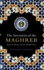 Abdelmajid Hannoum: The Invention of the Maghreb, Buch