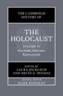 : The Cambridge History of the Holocaust: Volume 4, Aftermath, Outcomes, Repercussions, Buch