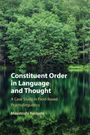Masatoshi Koizumi: Constituent Order in Language and Thought, Buch