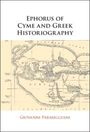 Giovanni Parmeggiani: Ephorus of Cyme and Greek Historiography, Buch