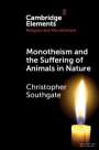 Christopher Southgate: Monotheism and the Suffering of Animals in Nature, Buch