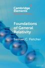 Samuel C. Fletcher: Foundations of General Relativity, Buch