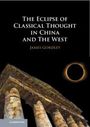 James Gordley: The Eclipse of Classical Thought in China and the West, Buch