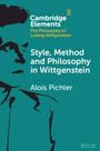 Alois Pichler: Style, Method and Philosophy in Wittgenstein, Buch