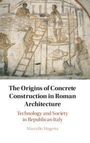 Text: "The Origins of Concrete Construction in Roman Architecture: Technology and Society in Republican Italy." Autor: Marcello Mogetta. Oberhalb ist eine antike Wandmalerei mit Bauarbeitern.