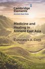 Constance A Cook: Medicine and Healing in Ancient East Asia, Buch