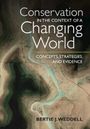 Bertie J Weddell: Conservation in the Context of a Changing World, Buch