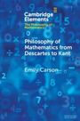 Titel: "Philosophy of Mathematics from Descartes to Kant" von Emily Carson. Hintergrund: Blaue Zahlen und Mathematiksymbole.