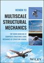 Wenbin Yu: Multiscale Structural Mechanics, Buch