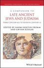 : A Companion to Late Ancient Jews and Judaism, Buch