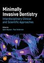 A Baysan: Minimally Invasive Dentistry: Interdisciplinary Cl inical and Scientific Approaches, Buch