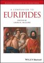 Laura K. Mcclure: Companion To Euripides, Buch