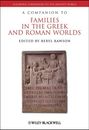 : A Companion to Families in the Greek and Roman Worlds, Buch