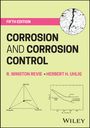 R. Winston Revie: Corrosion and Corrosion Control, Buch