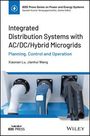 Lu: Integrated Distribution Systems with AC/DC/Hybrid Microgrids: Planning, Control and Operation, Buch