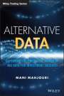 Mani Mahjouri: Alternative Data: Capturing the Predictive Power of Big Data for Investment Success, Buch