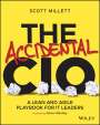 Millett: The Accidental CIO: A Lean and Agile Playbook for IT Leaders, Buch