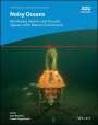 Bayrakci: Noisy Oceans: Monitoring Seismic and Acoustic Sign als in the Marine Environment, Buch
