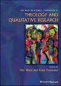 P Ward: The Wiley Blackwell Companion to Theology and Qual itative Research, Buch
