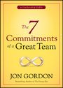 Jon Gordon: The 7 Commitments of a Great Team, Buch