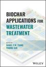 Tsang: Biochar Applications for Wastewater Treatment, Buch