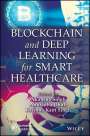 : Blockchain and Deep Learning for Smart Healthcare, Buch