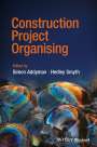 Simon Addyman: Construction Project Organising, Buch