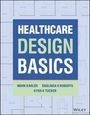 Kyra K. Tucker: Healthcare Design Basics, Buch